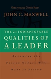  21 Indispensable Qualities of a Leader