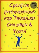  Creative Interventions for Troubled Children and Youth
