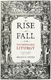 The Rise and Fall of the Incomparable Liturgy