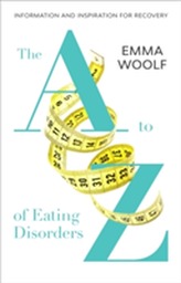 The A-Z of Eating Disorders
