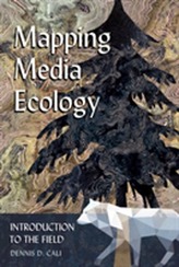  Mapping Media Ecology