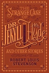 The Strange Case of Dr. Jekyll and Mr. Hyde and Other Stories (Barnes & Noble Collectible Classics: Flexi Edition)