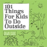  101 Things for Kids to do Outside