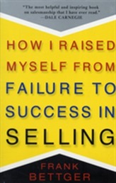  How I Raised Myself From Failure to Success in Selling