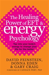 The Healing Power Of EFT and Energy Psychology