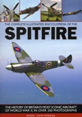  Complete Illustrated Encyclopedia of the Spitfire