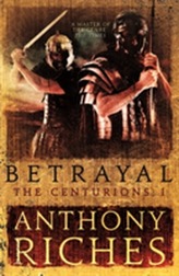  Betrayal: The Centurions I