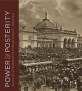  Power and Posterity