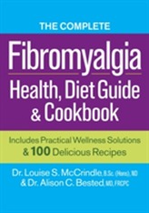 The Complete Fibromyalgia Health, Diet Guide & Cookbook