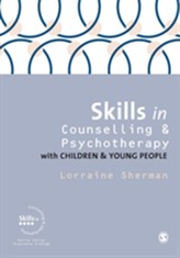  Skills in Counselling and Psychotherapy with Children and Young People