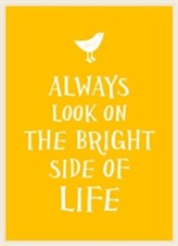  Always Look on the Bright Side of Life