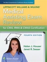  LWW's Medical Assisting Exam Review for CMA, RMA & CMAS Certification