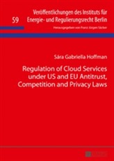  Regulation of Cloud Services under US and EU Antitrust, Competition and Privacy Laws