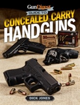  Gun Digest Guide to Concealed Carry Handguns