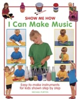  Show Me How: I Can Make Music