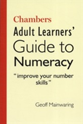  Chambers Adult Learners' Guide to Numeracy
