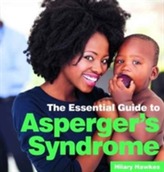 The Essential Guide to Asperger's Syndrome