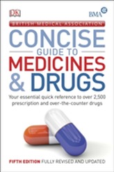  BMA Concise Guide to Medicine & Drugs