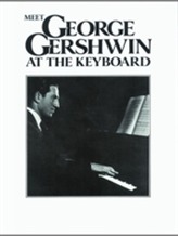  Meet George Gershwin at the Keyboard