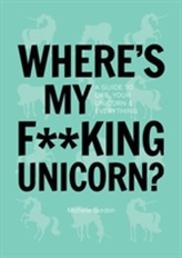  Where's My f**King Unicorn?