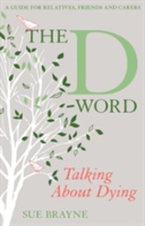 The D-Word: Talking About Dying