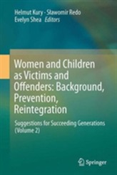  Women and Children as Victims and Offenders: Background, Prevention, Reintegration