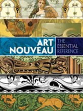  Art Nouveau: The Essential Reference