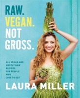  Raw. Vegan. Not Gross.