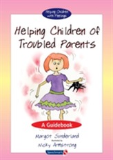  Helping Children of Troubled Parents