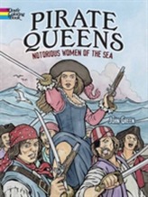  Pirate Queens: Notorious Women of the Sea