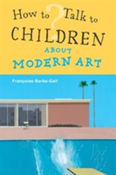  How To Talk to Children About Modern Art
