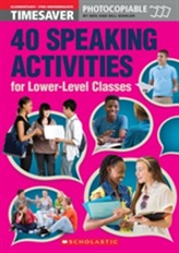  40 Speaking Activities for Lower-Level Classes