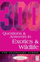  300 Questions and Answers in Exotics and Wildlife for Veterinary Nurses