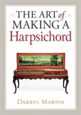 The Art of Making a Harpsichord