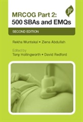  MRCOG Part 2: 500 SBAs and EMQs