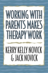  Working with Parents Makes Therapy Work