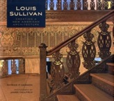  Louis Sullivan Creating a New American Architecture A192