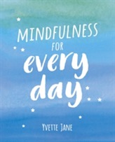  Mindfulness for Every Day