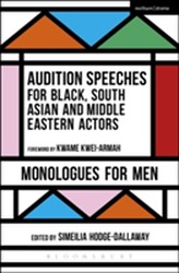  Audition Speeches for Black, South Asian and Middle Eastern Actors: Monologues for Men