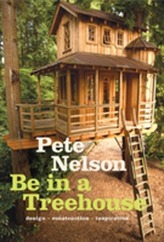  Be in a Treehouse: Design / Construction / Inspiration