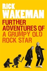  Further Adventures of a Grumpy Old Rock Star