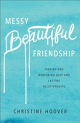 Messy Beautiful Friendship