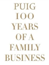  Puig, 100 Years of a Family Business