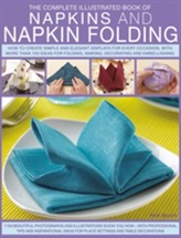  Complete Illustrated Book of Napkins and Napkin Folding
