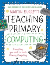  Bloomsbury Curriculum Basics: Teaching Primary Computing