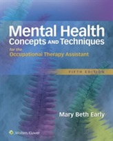  Mental Health Concepts and Techniques for the Occupational Therapy Assistant