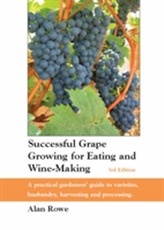  Successful Grape Growing for Eating and Wine-making
