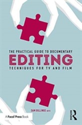 The Practical Guide to Documentary Editing