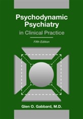  Psychodynamic Psychiatry in Clinical Practice