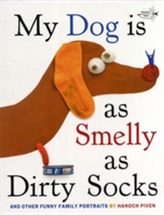  My Dog Is As Smelly As Dirty Socks